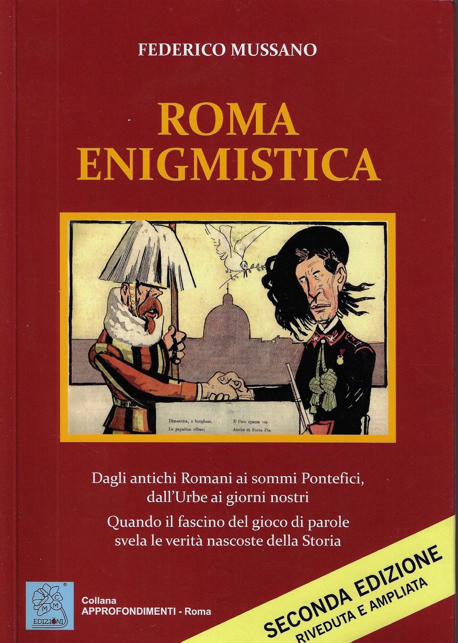 Roma enigmistica (seconda edizione). Dagli antichi Romani ai sommi pontefici, …