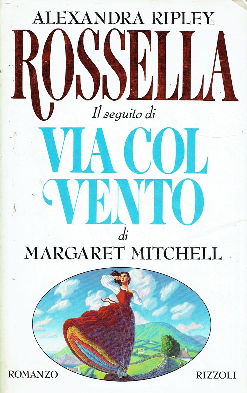 Rossella : il seguito di Via col vento di Margaret …