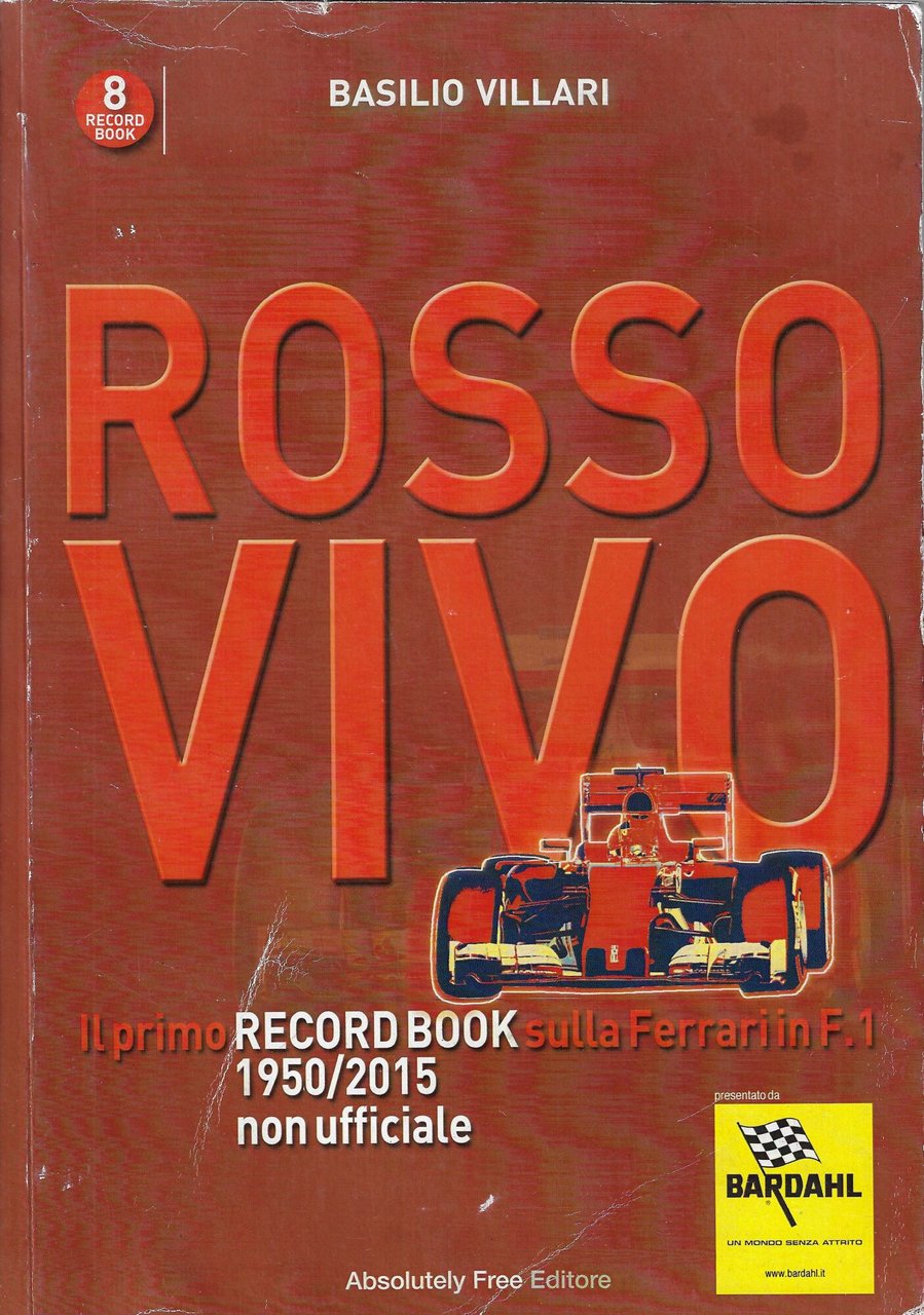 Rosso vivo. Il primo record book sulla Ferrari in F.1 …