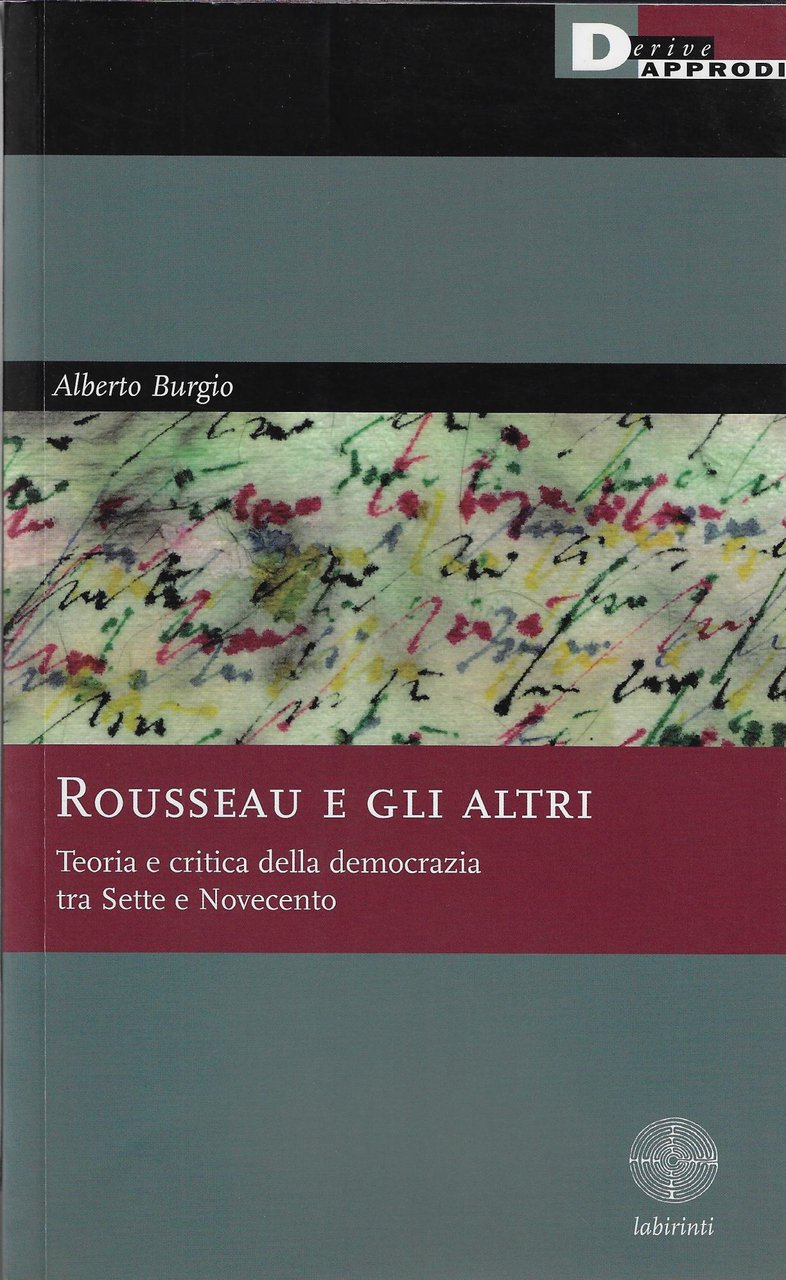 Rousseau e gli altri. Teoria e critica della democrazia tra …