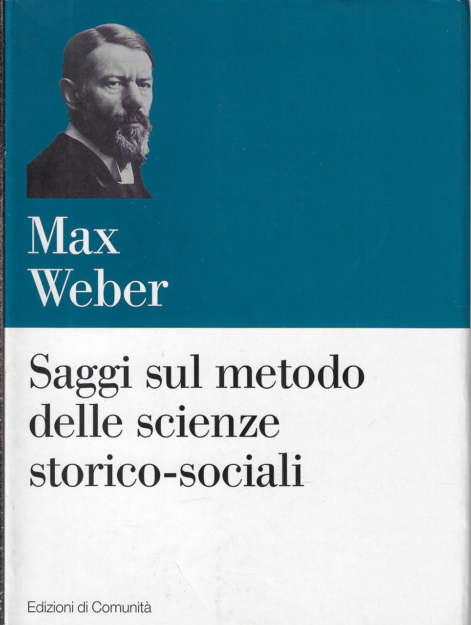Saggi sul metodo delle scienze storico-sociali