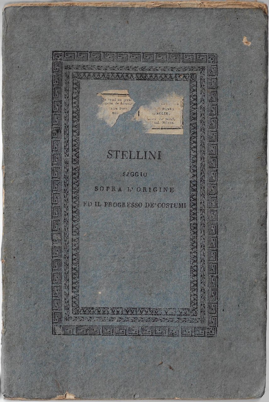 Saggio sopra l'origine e il progresso de' costumi e delle …