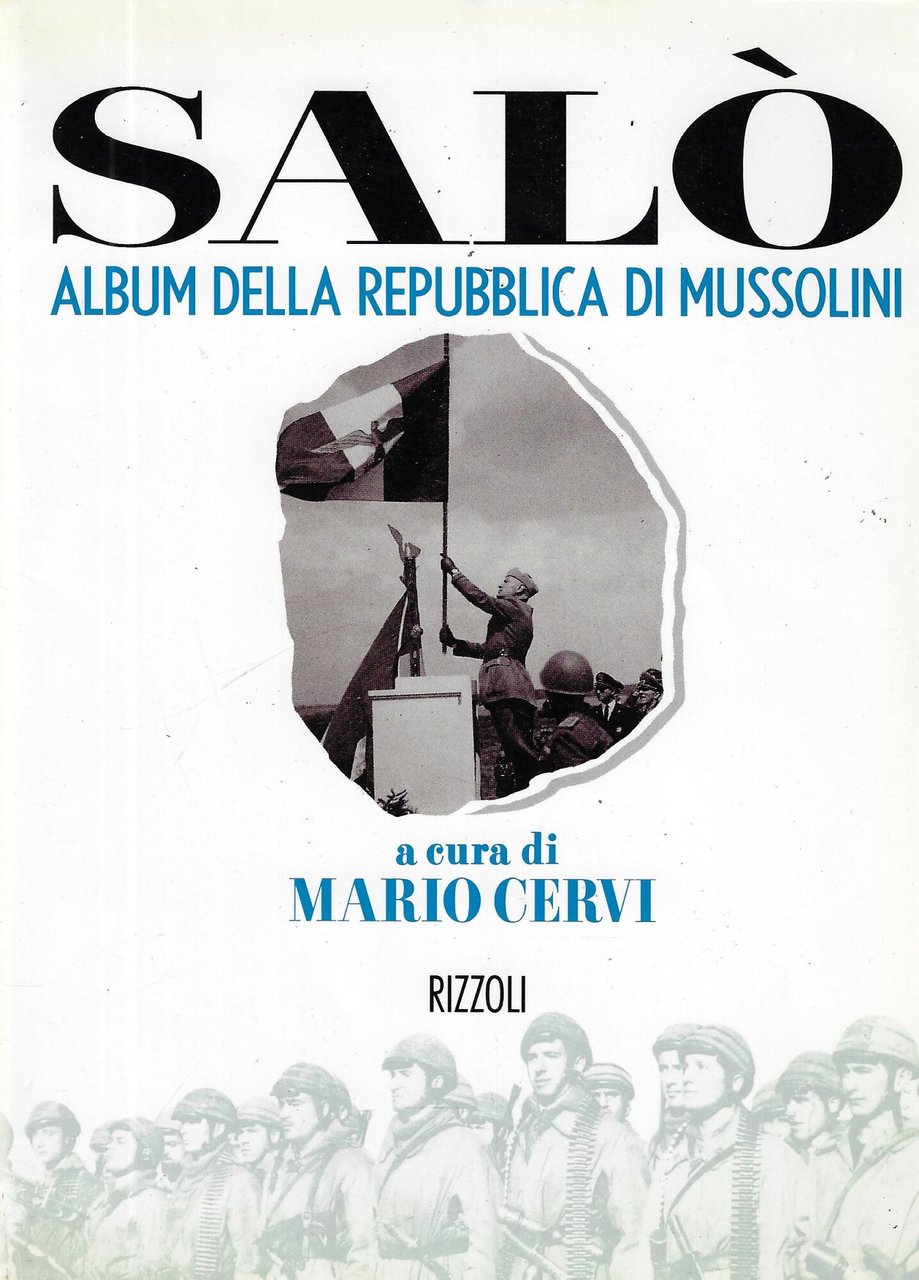 Salò. Album della repubblica di Mussolini