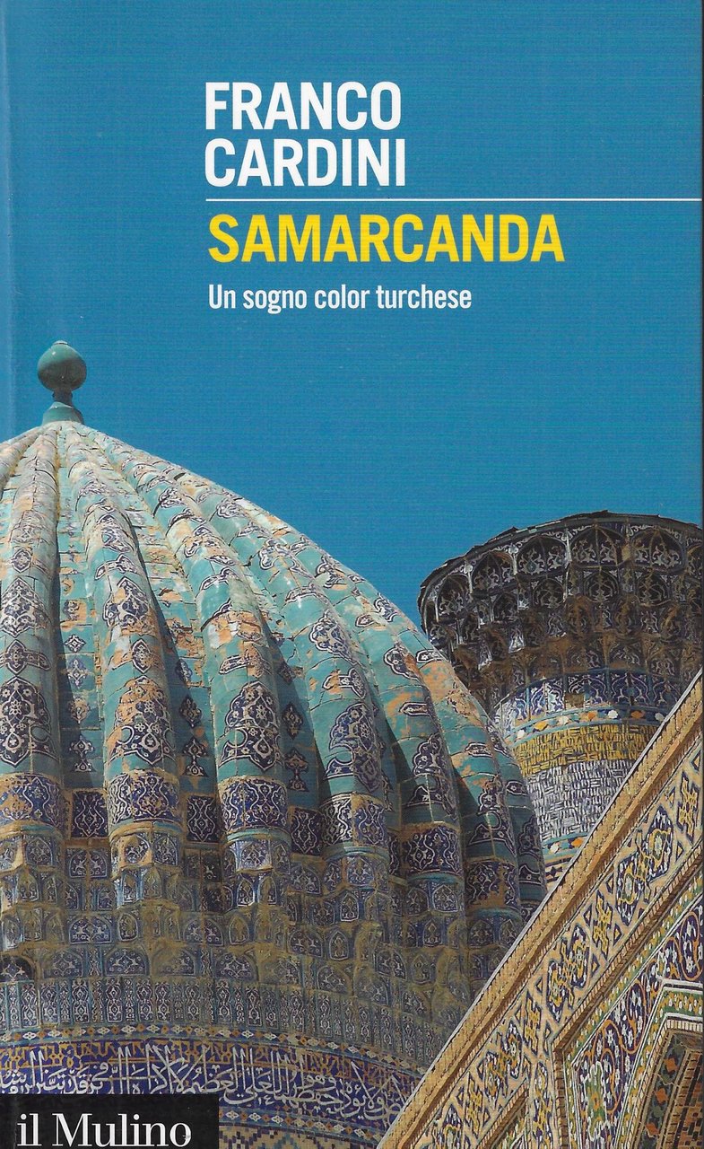Samarcanda. Un sogno color turchese