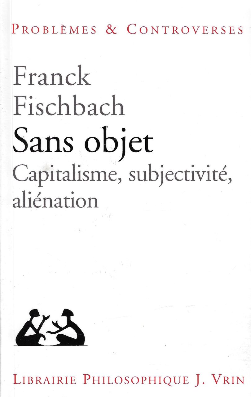 Sans Objet: Capitalisme, Subjectivite, Alienation