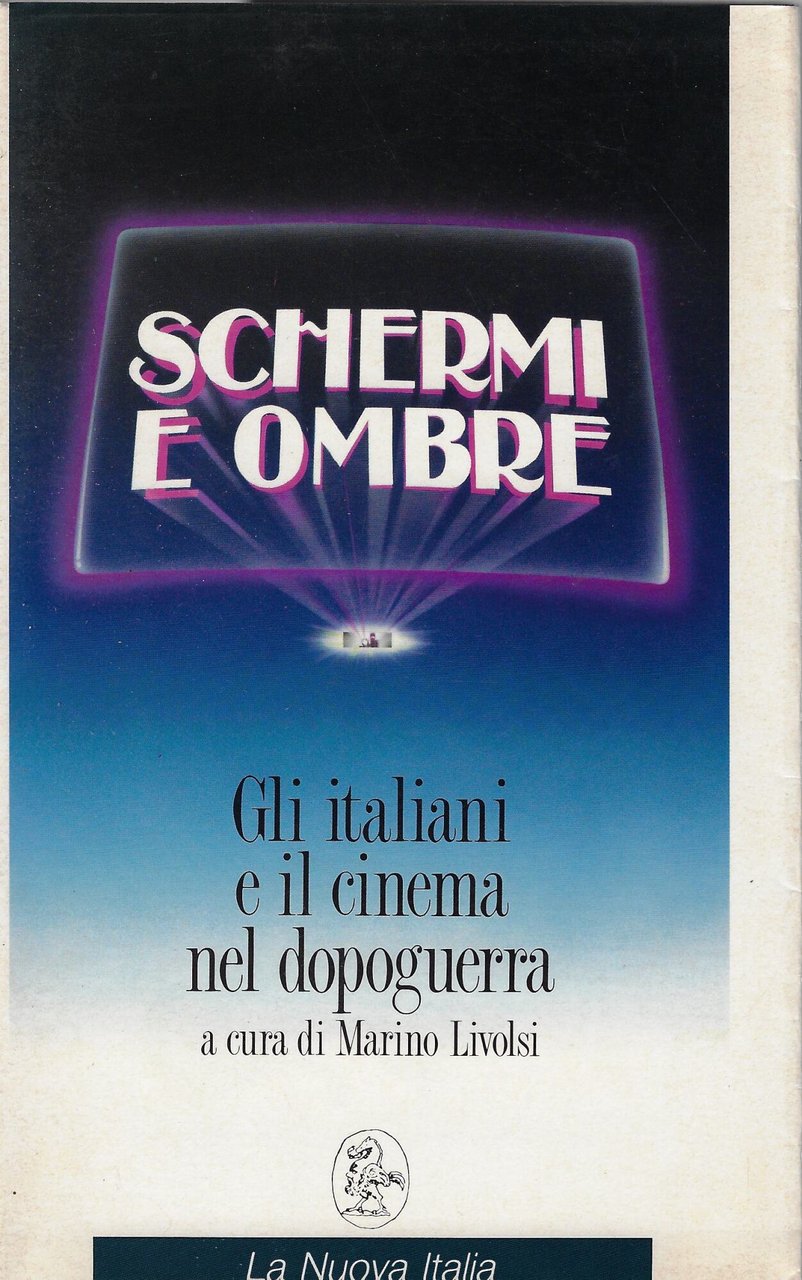 Schermi e ombre : gli italiani e il cinema nel …