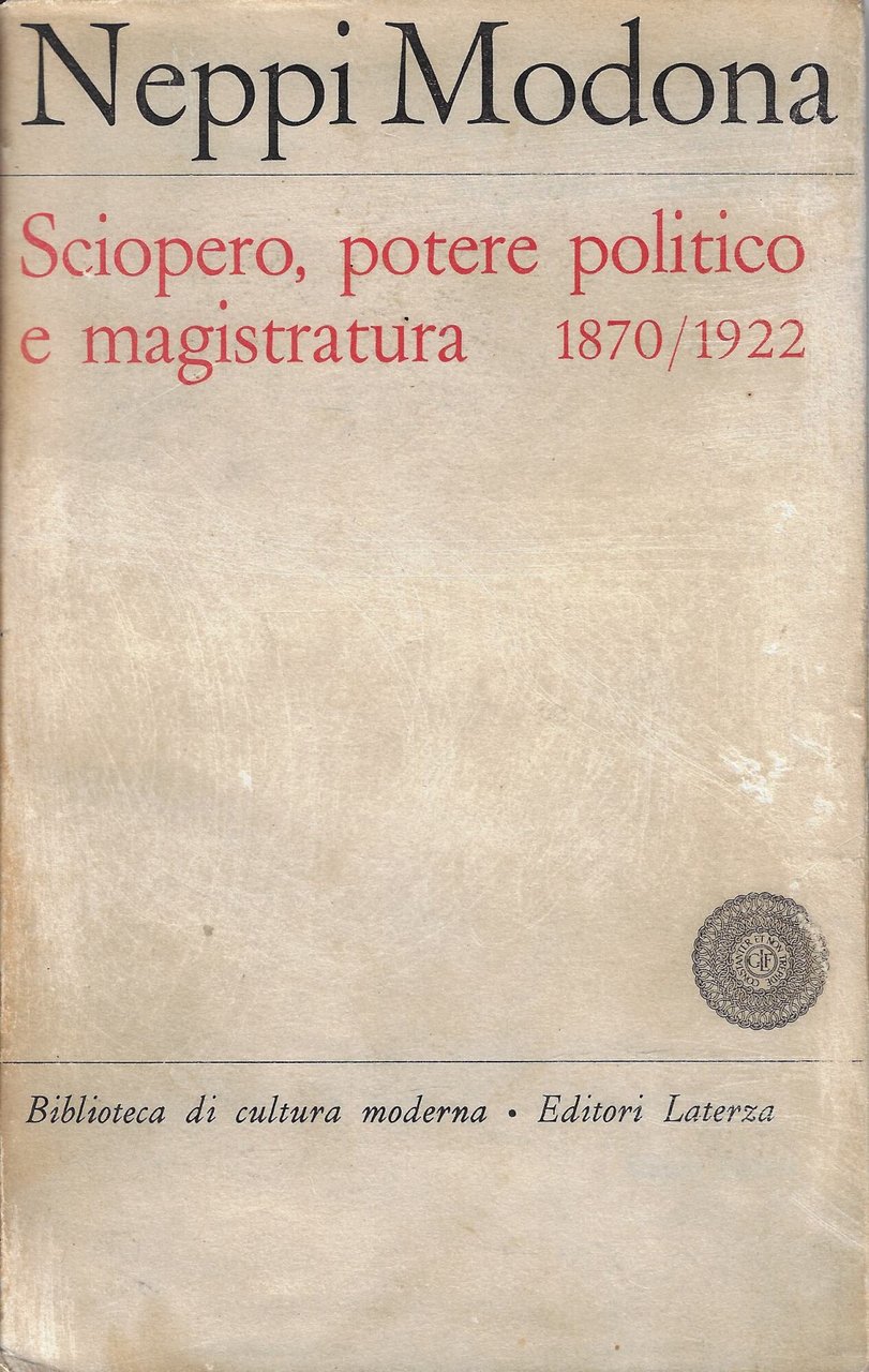 Sciopero, potere politico e magistratura, 1870-1922