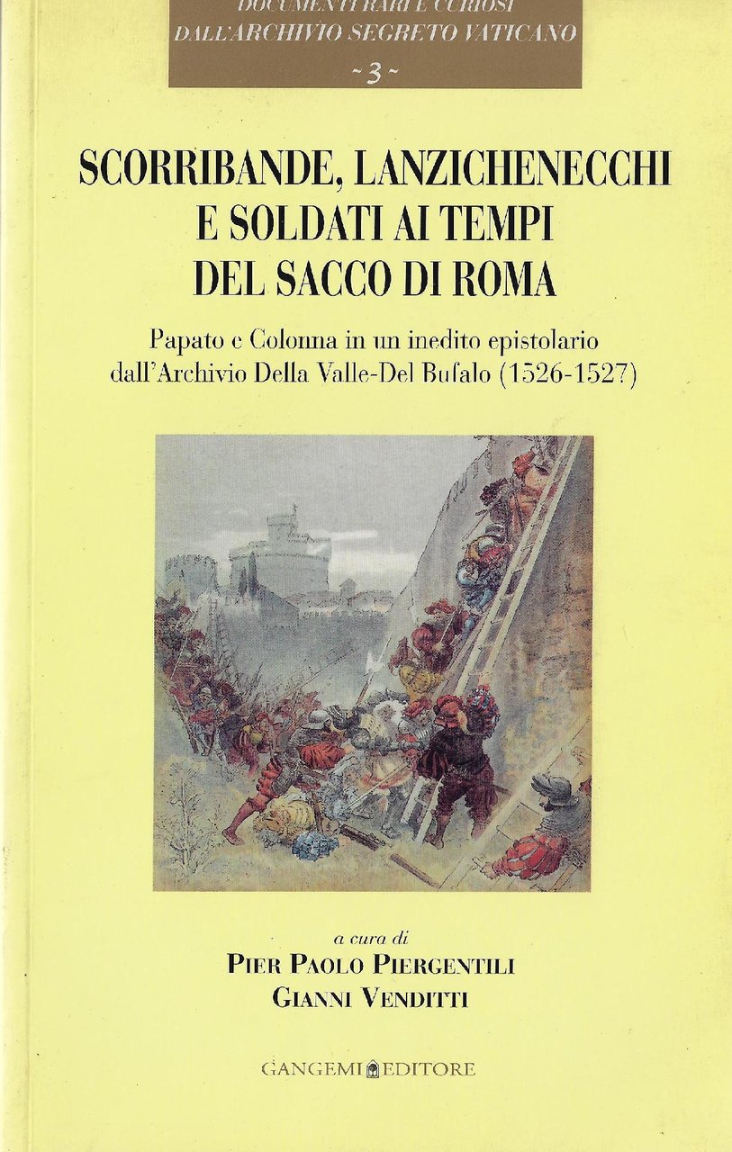 Scorribande, Lanzichenecchi e soldati ai tempi del Sacco di Roma …