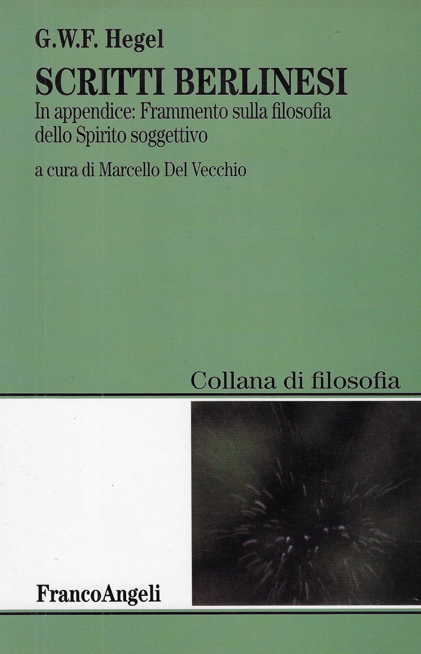 Scritti berlinesi. In appendice: frammento sulla filosofia dello spirito soggettivo