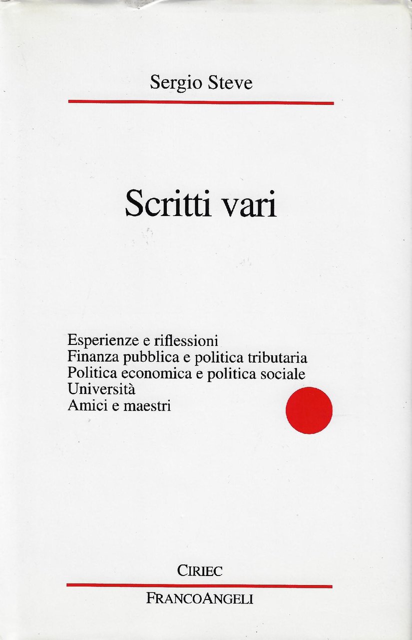 Scritti vari : esperienze e riflessioni, finanza pubblica e politica …