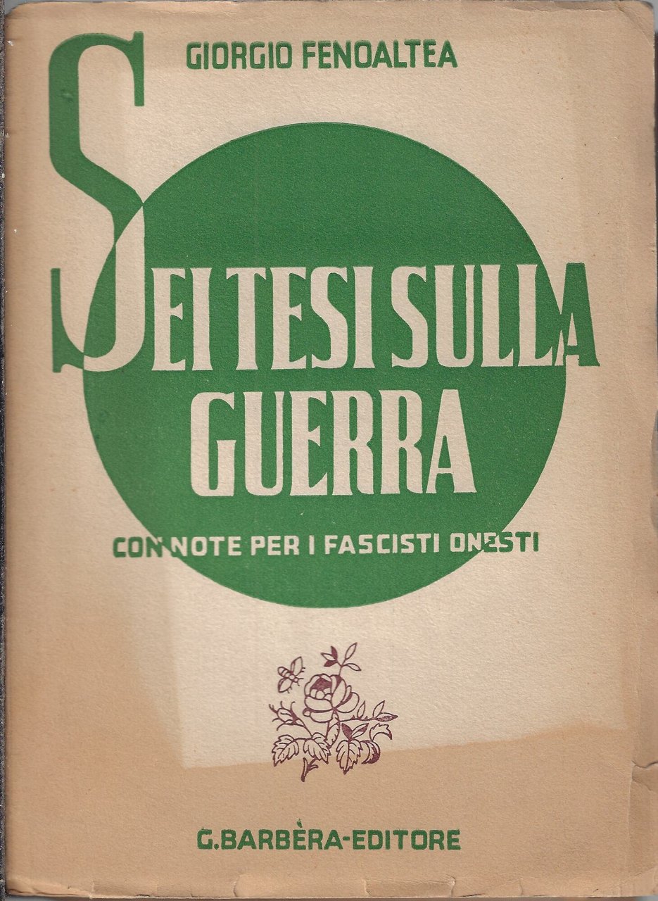 Sei tesi sulla guerra : con note per i fascisti …