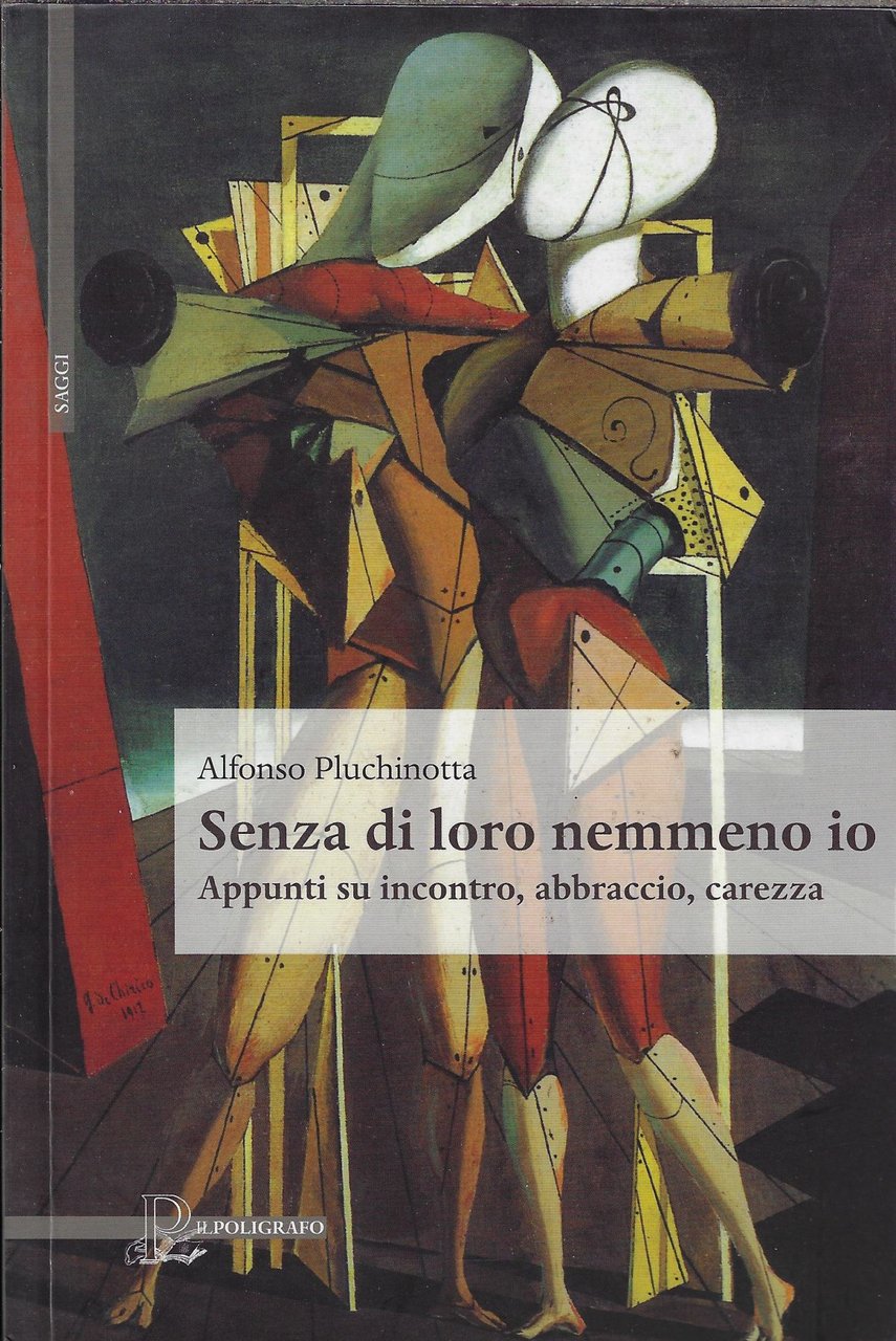 Senza di loro nemmeno io. Appunti su incontro, abbraccio, carezza