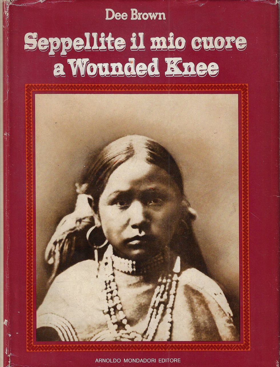 Seppellite il mio cuore a Wounded Knee