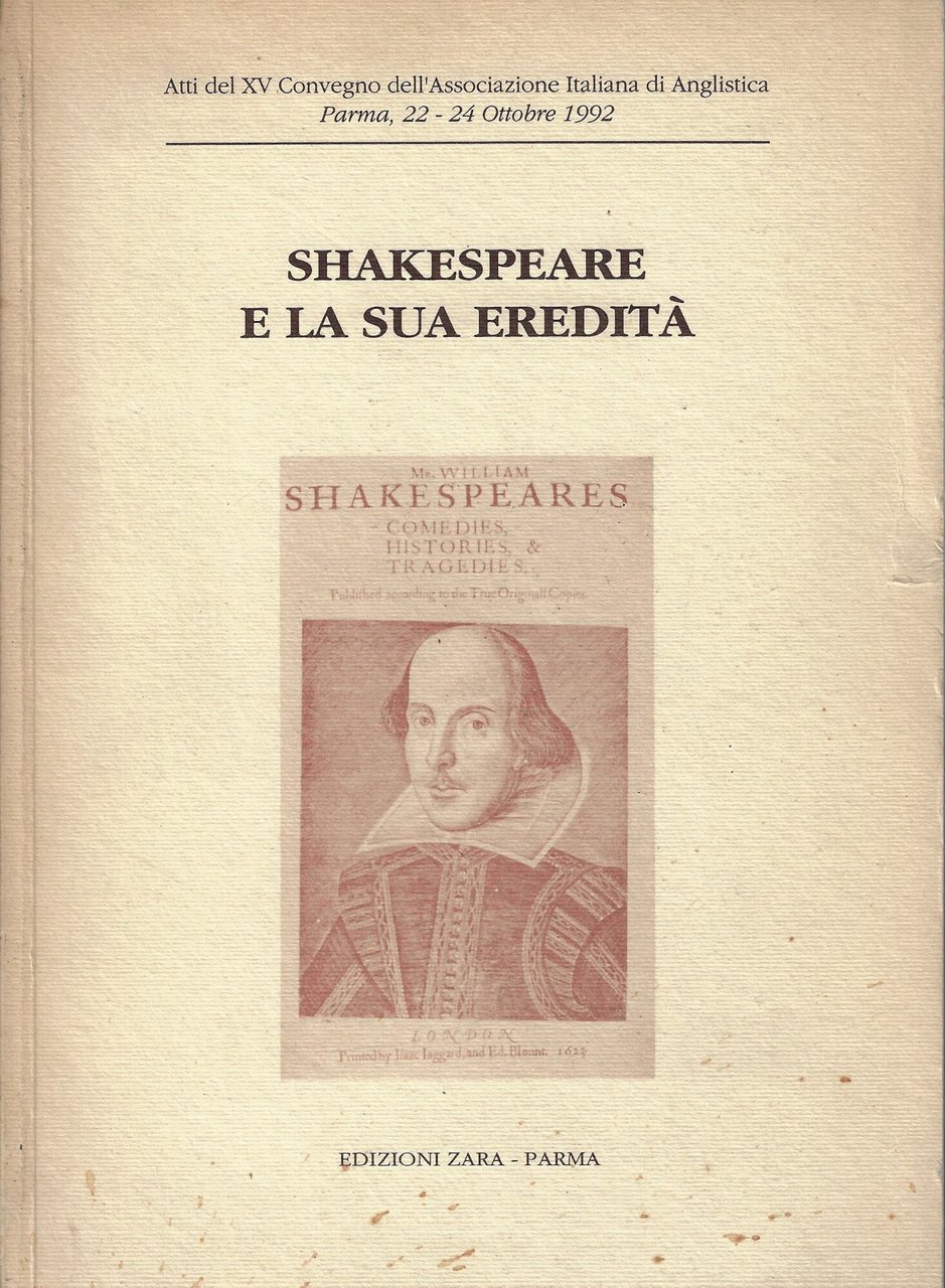 Shakespeare e la sua eredità: atti del XV Convegno dell'Associazione …