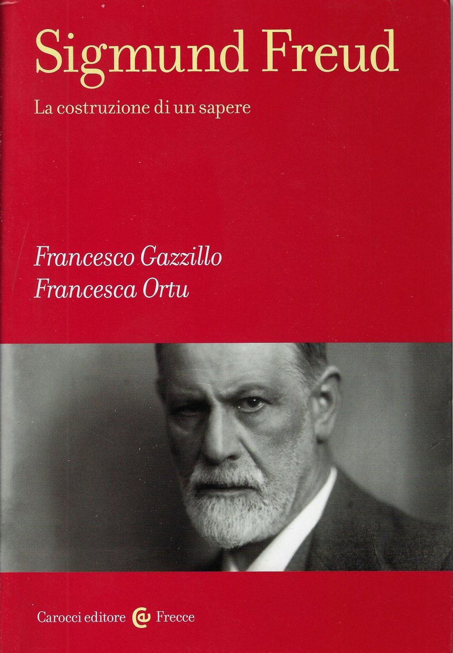 Sigmund Freud. La costruzione di un sapere