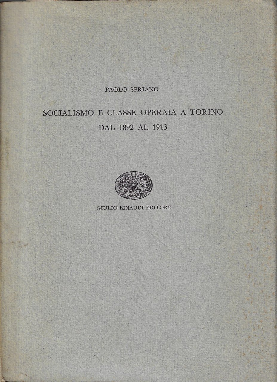 Socialismo e classe operaia a Torino dal 1892 al 1913