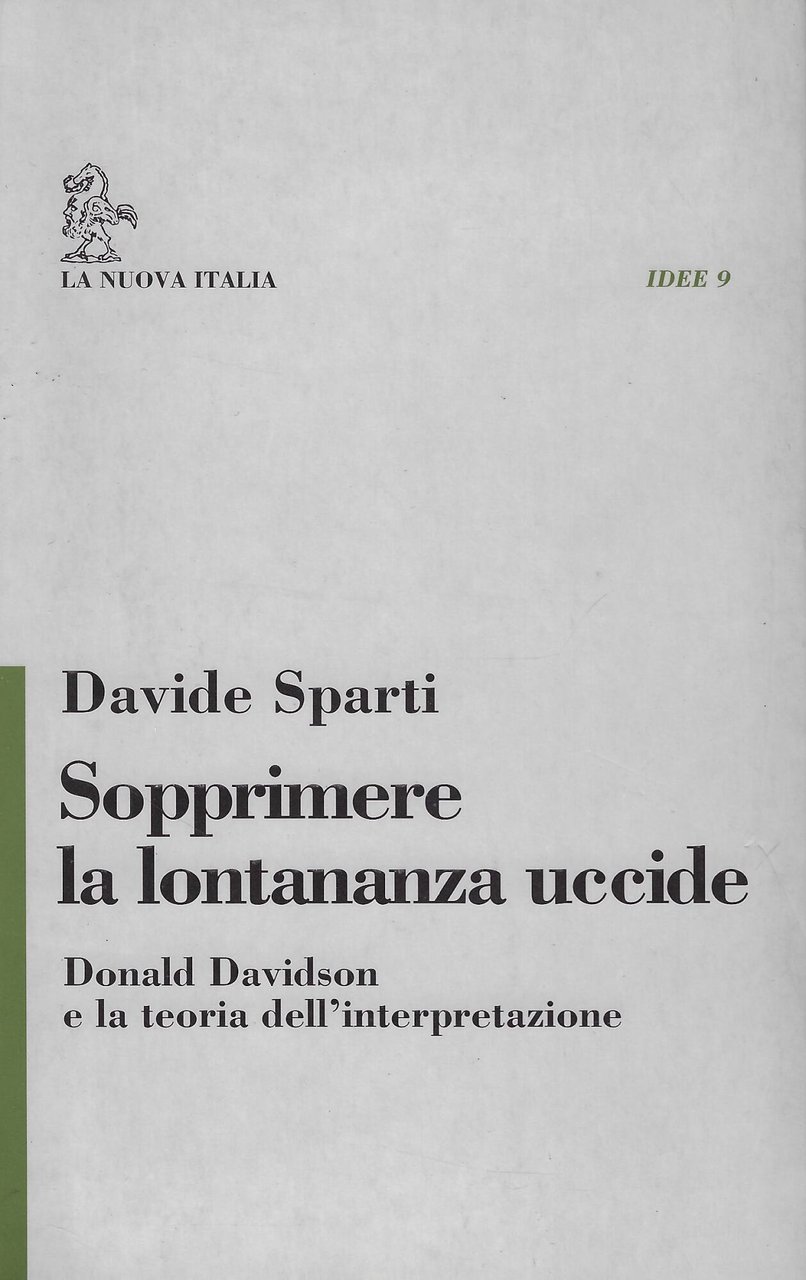 Sopprimere la lontananza uccide. Donald Davidson e la teoria dell'interpretazione