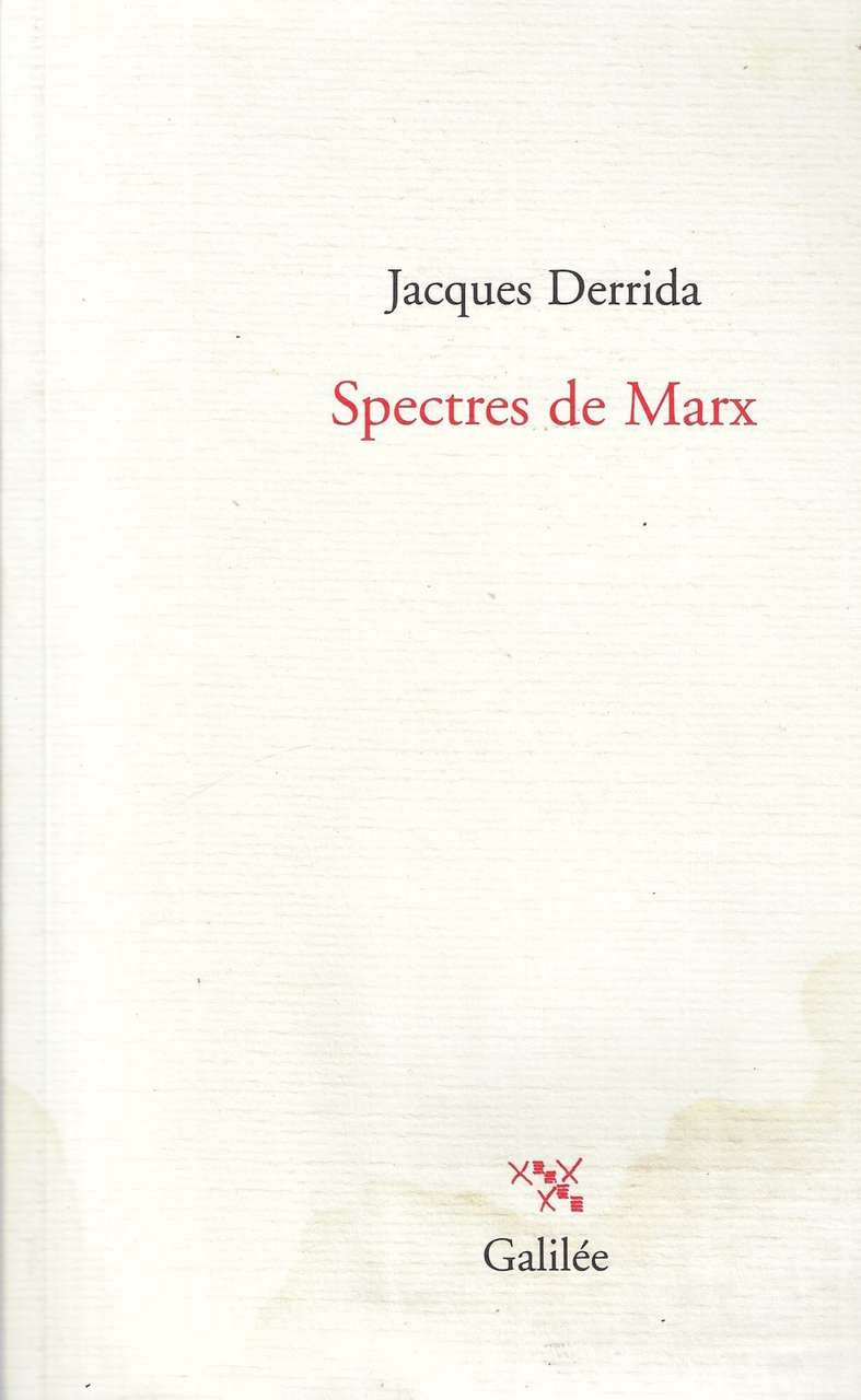 Spectres de Marx: L'Etat de la dette, le travail du …