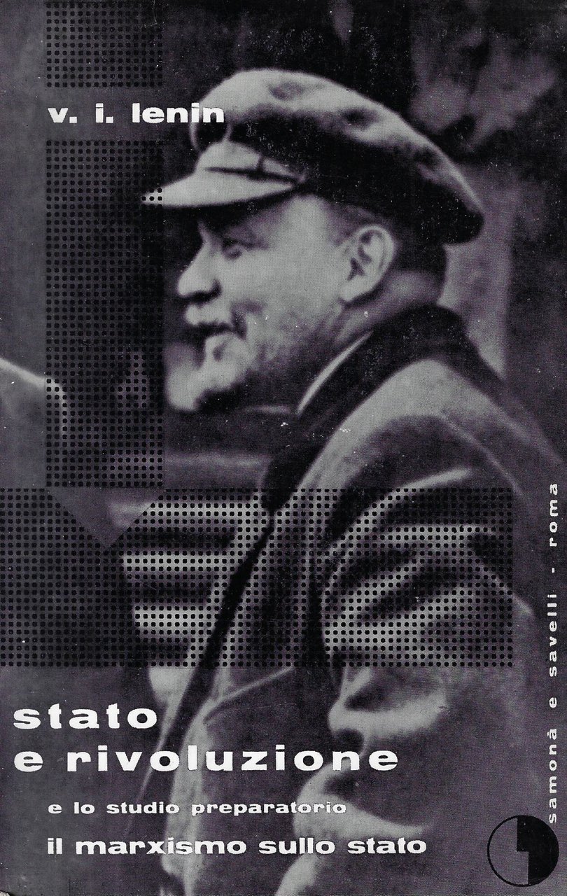 Stato e rivoluzione ; e lo studio preparatorio Il marxismo …