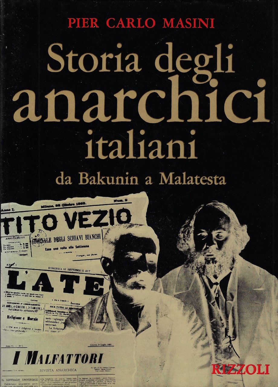 Storia degli anarchici italiani : da Bakunin a Malatesta (1862-1892)