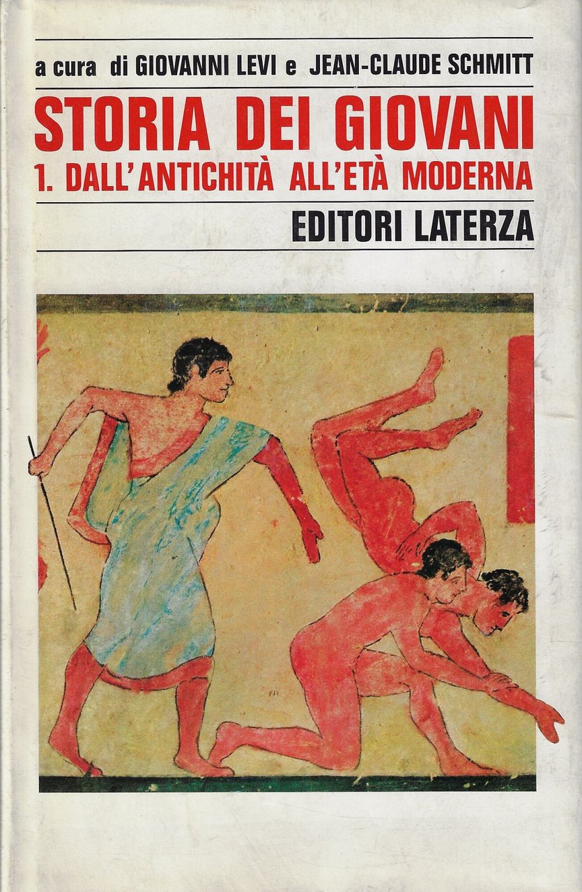 Storia dei giovani. Vol.I: Dall'Antichità all'Età Moderna