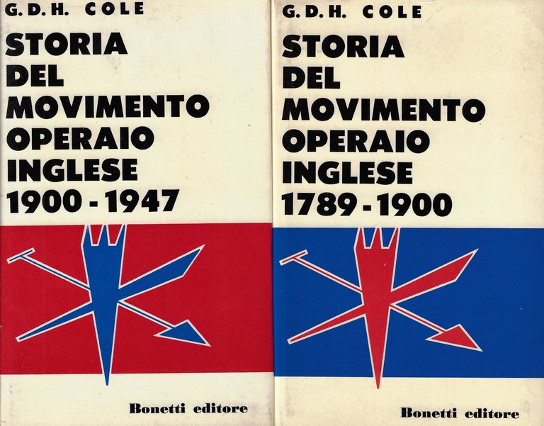 Storia del movimento operaio inglese (1789 - 1900 ; 1900 - 1947) ( 2 volumi)