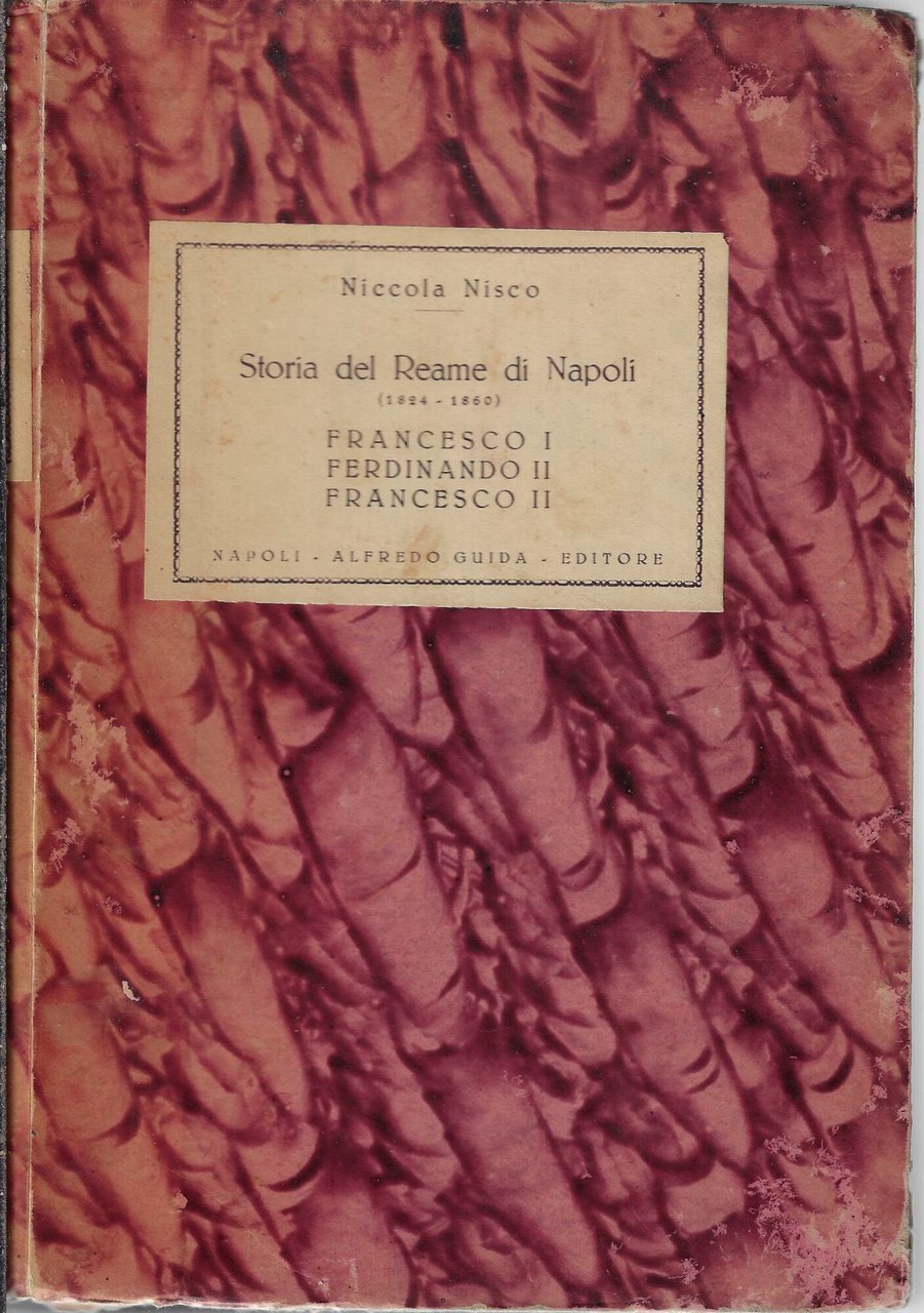 Storia del reame di Napoli dal 1824 al 1860 : …