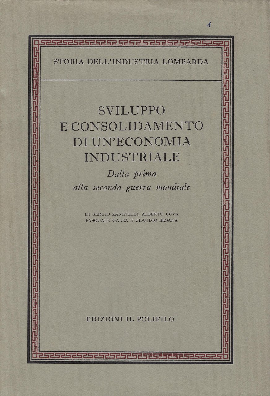 Storia dell' Industria Lombarda, 3 : Sviluppo e consolidamento di …