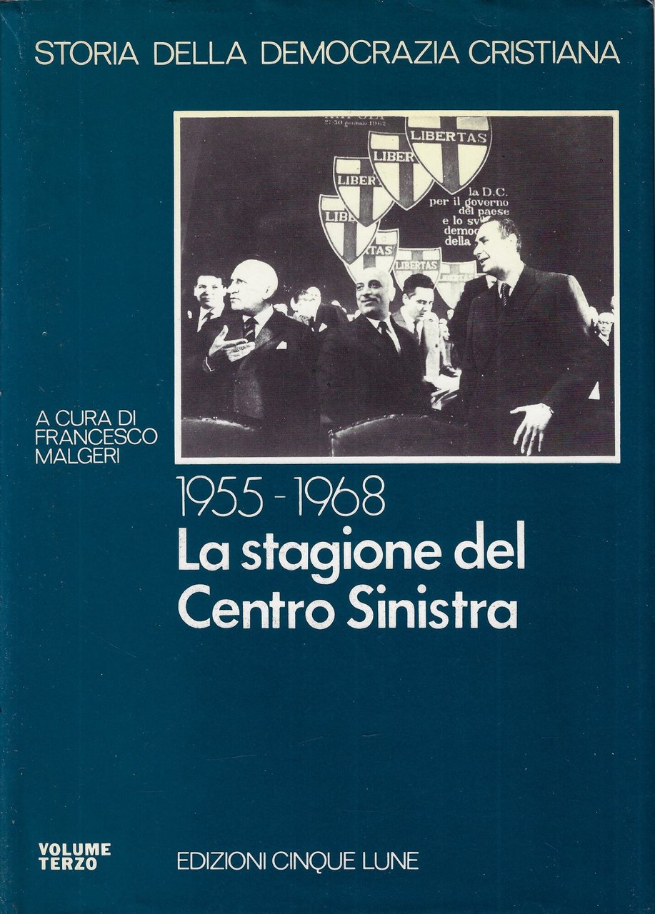 Storia della democrazione cristiana 1955-1968, La stagione delCentro Sinistra | Immagine principale