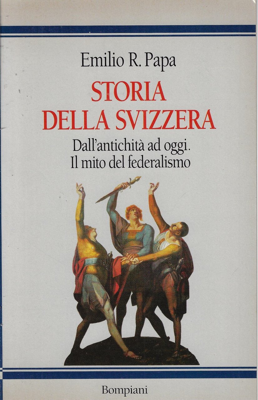 Storia della Svizzera. Dall'antichità a oggi, origini e sviluppo del …