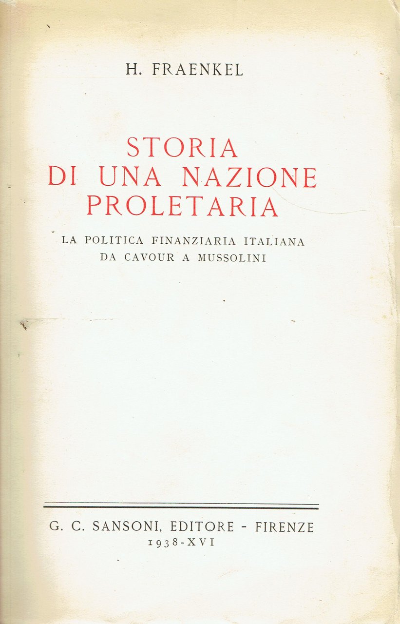 Storia di una nazione proletaria : la politica finanziaria italiana …