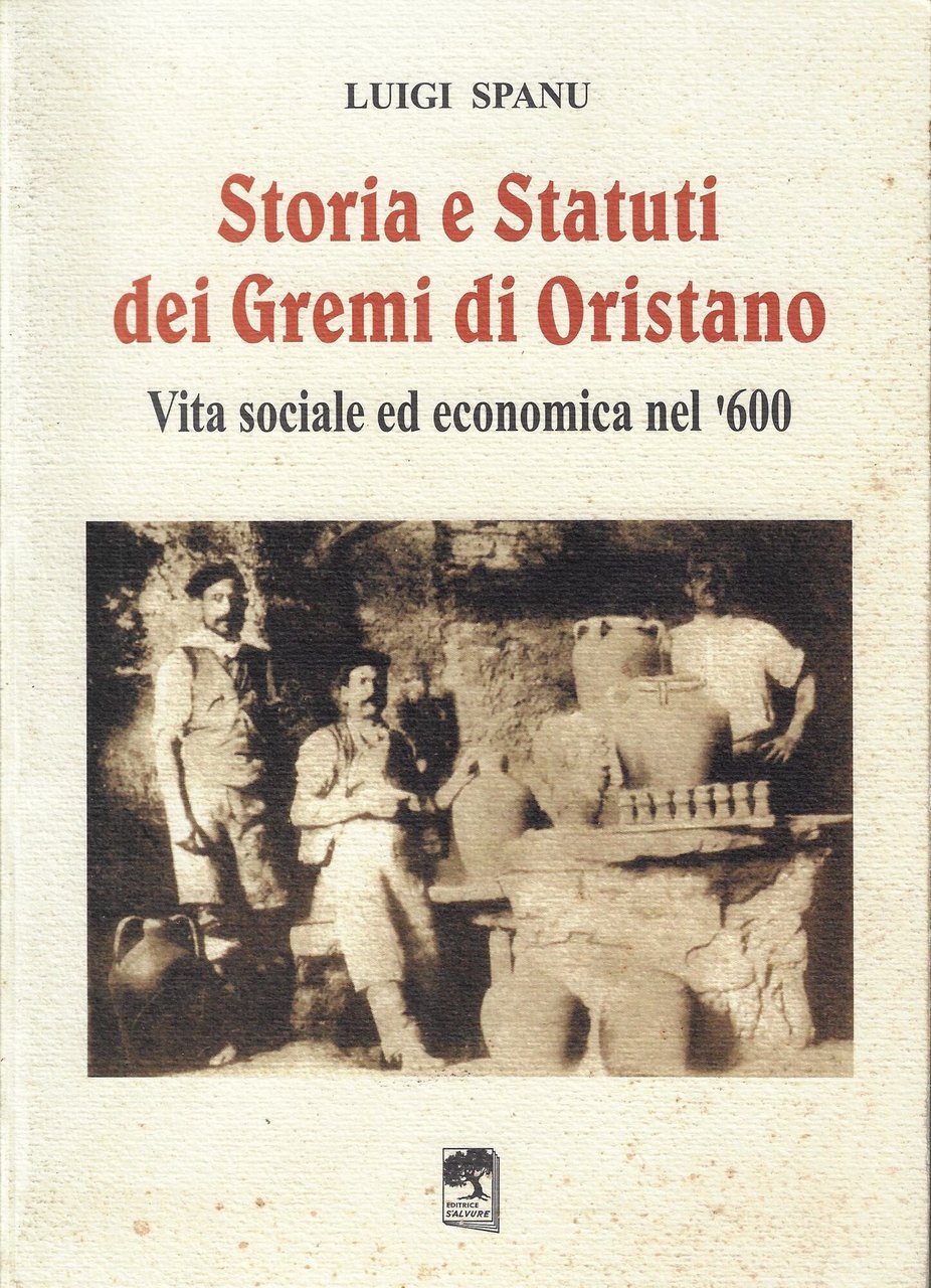 Storia e statuti dei gremi di Oristano : vita sociale …