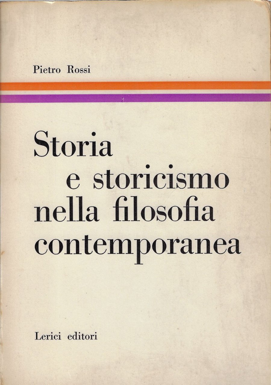 Storia e storicismo nella filosofia contemporanea