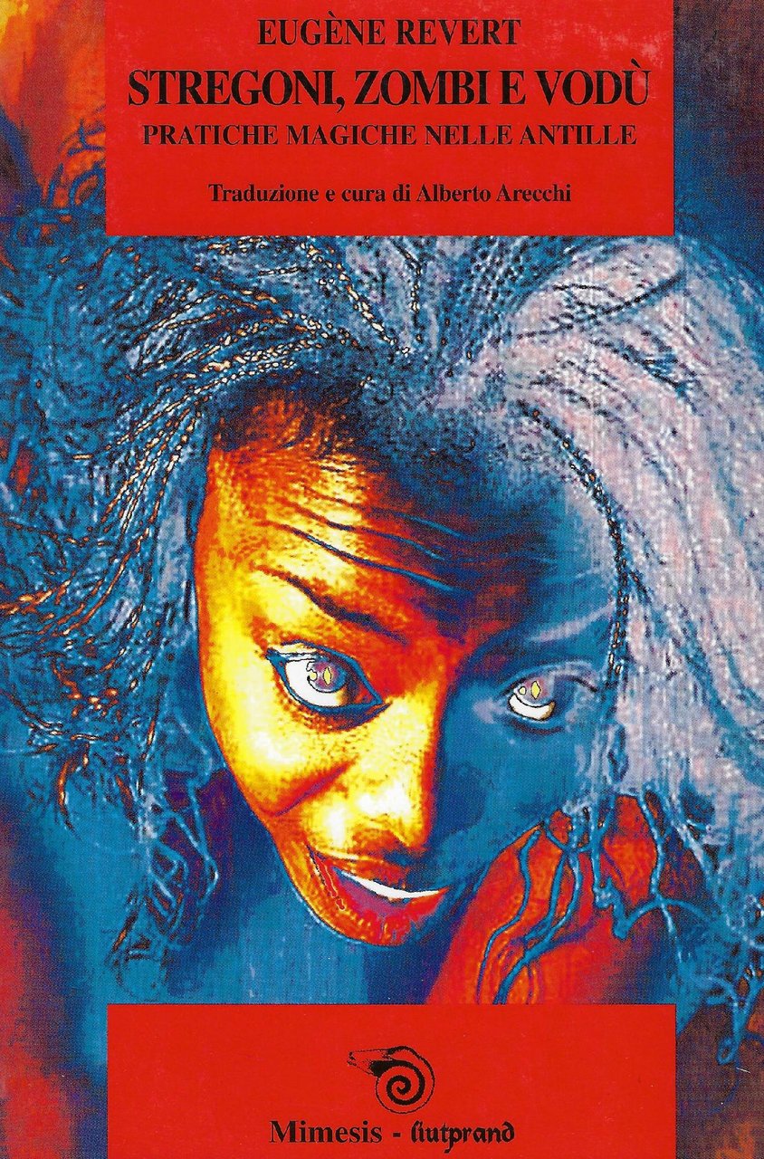 Stregoni, zombi e vodù : pratiche magiche nelle Antille