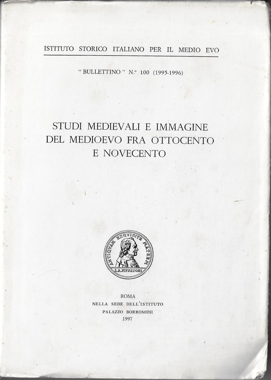 Studi medievali e immagine del Medioevo fra Ottocento e Novecento