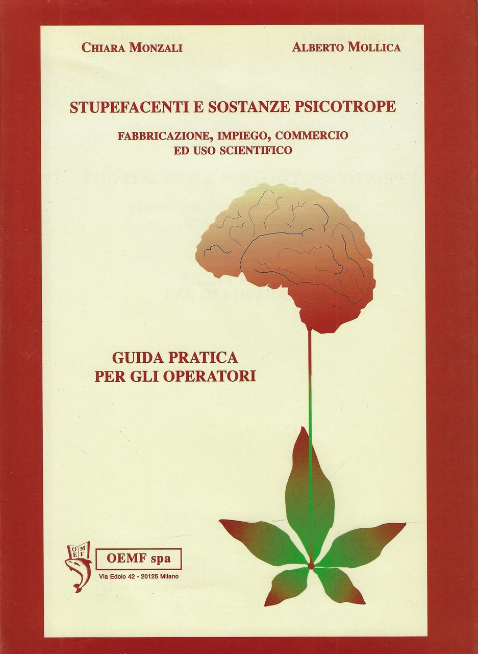 Stupefacenti e sostanze psicotrope : fabbricazione, impiego, commercio ed uso …