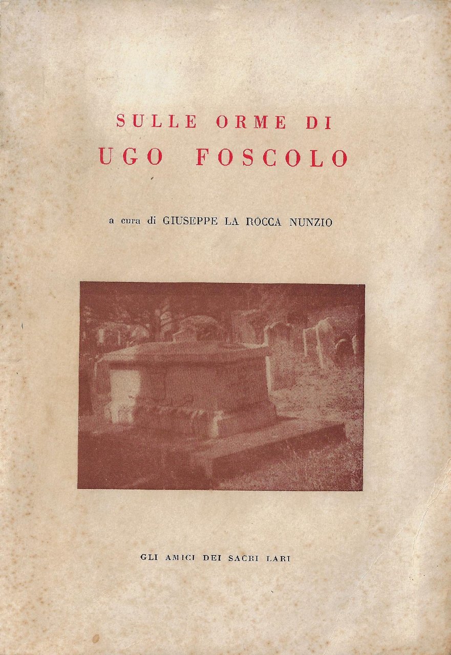 Sulle orme di Ugo Foscolo