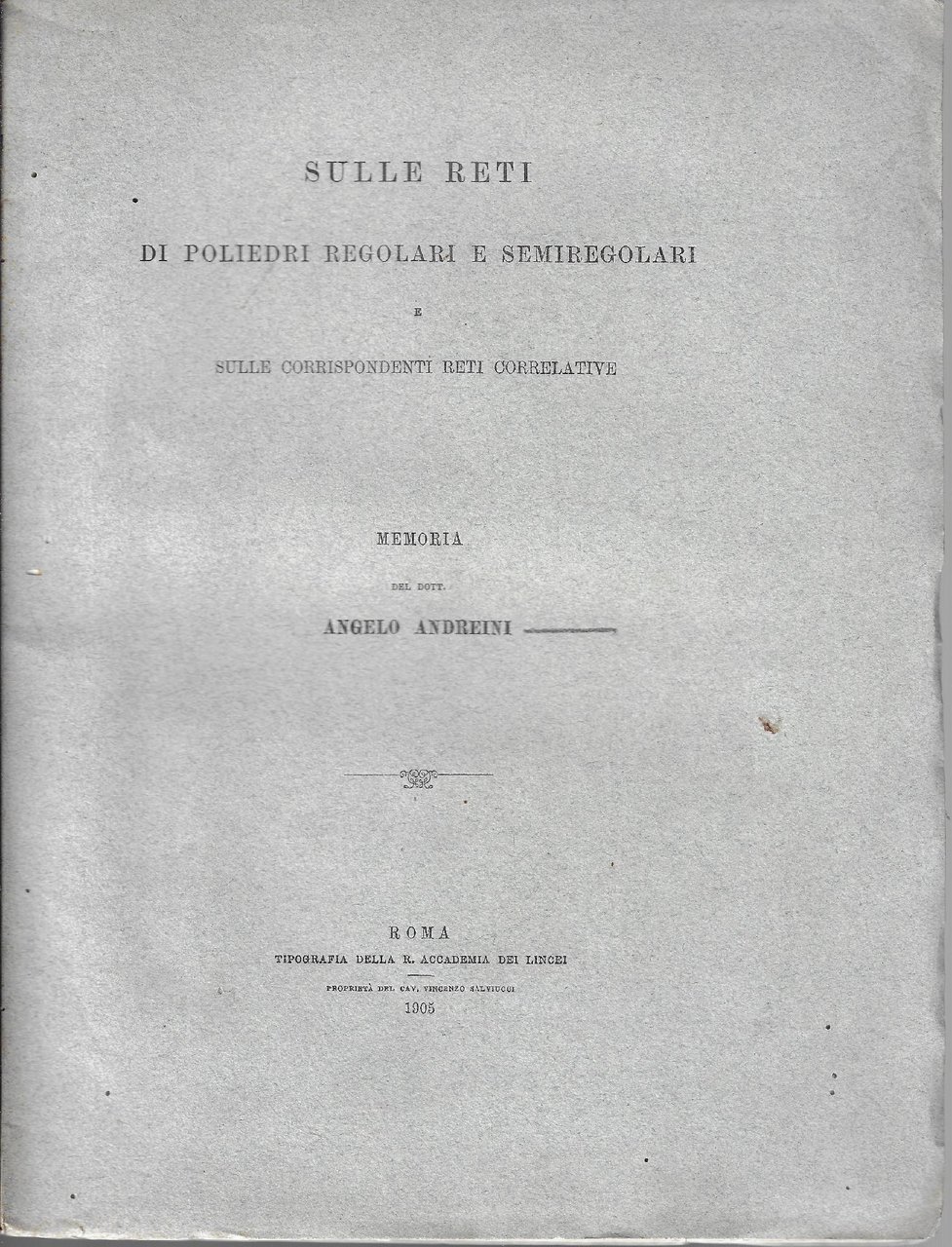 Sulle reti di poliedri regolari e semiregolari e sulle corrispondenti …
