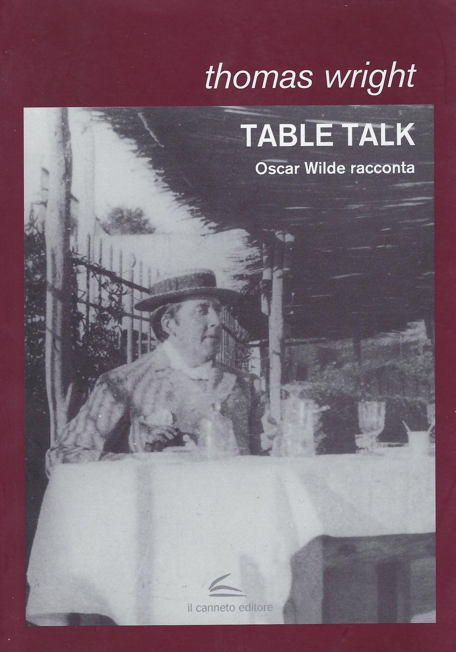Table talk : Oscar Wilde racconta
