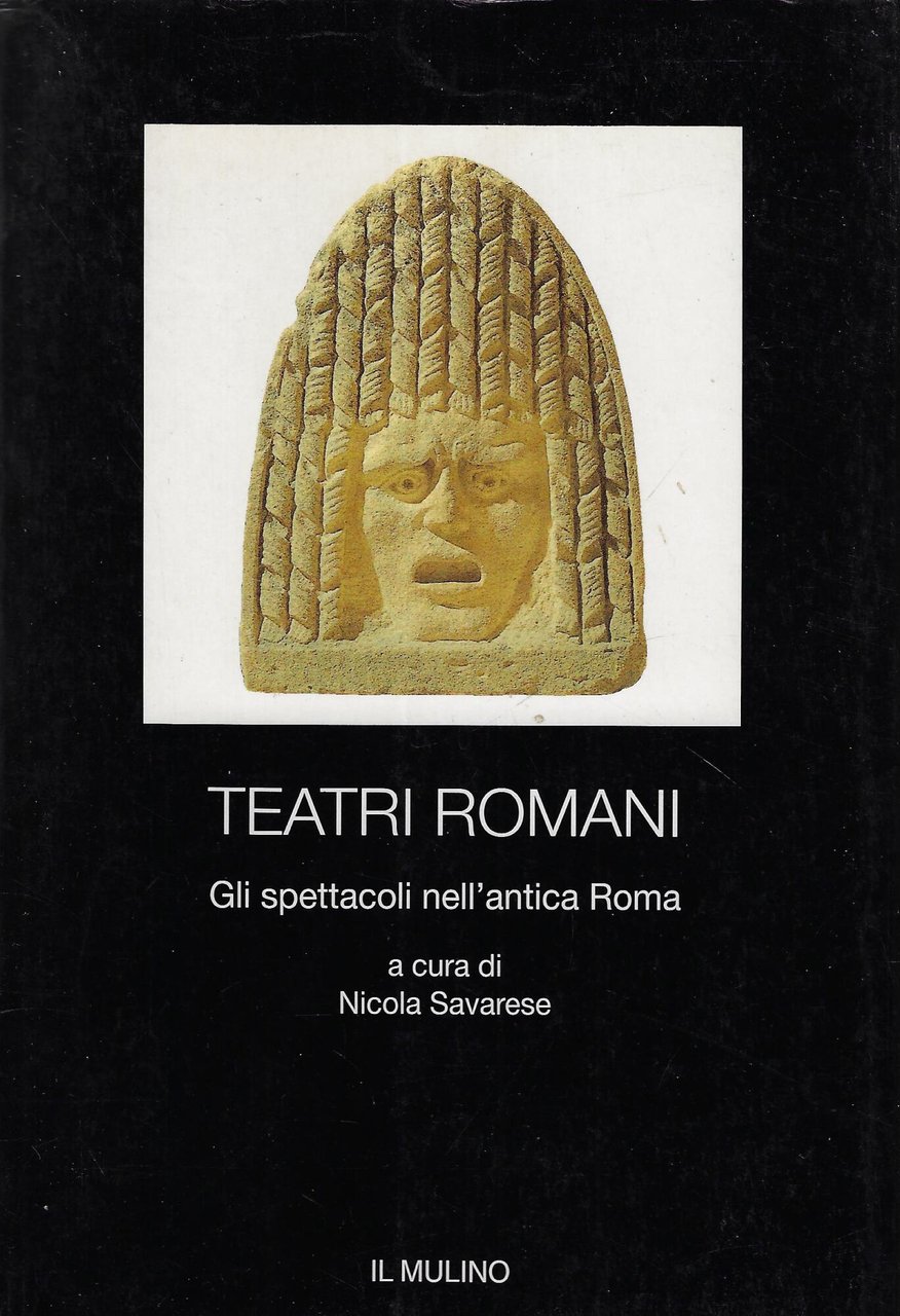 Teatri romani. Gli spettacoli nell'antica Roma