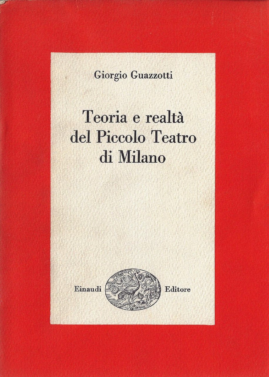 Teoria e realtà del Piccolo Teatro di Milano