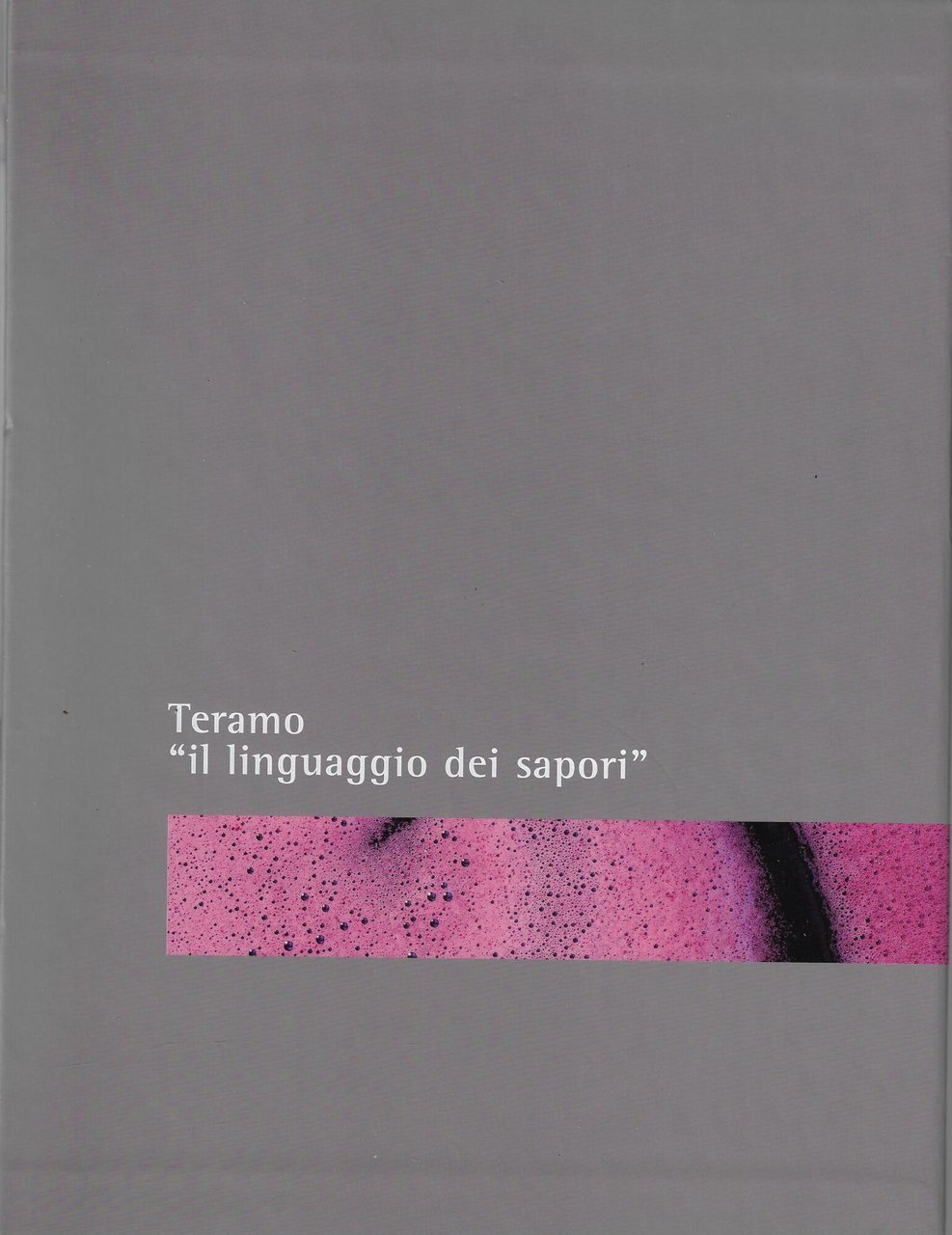 Teramo : il linguaggio dei sapori