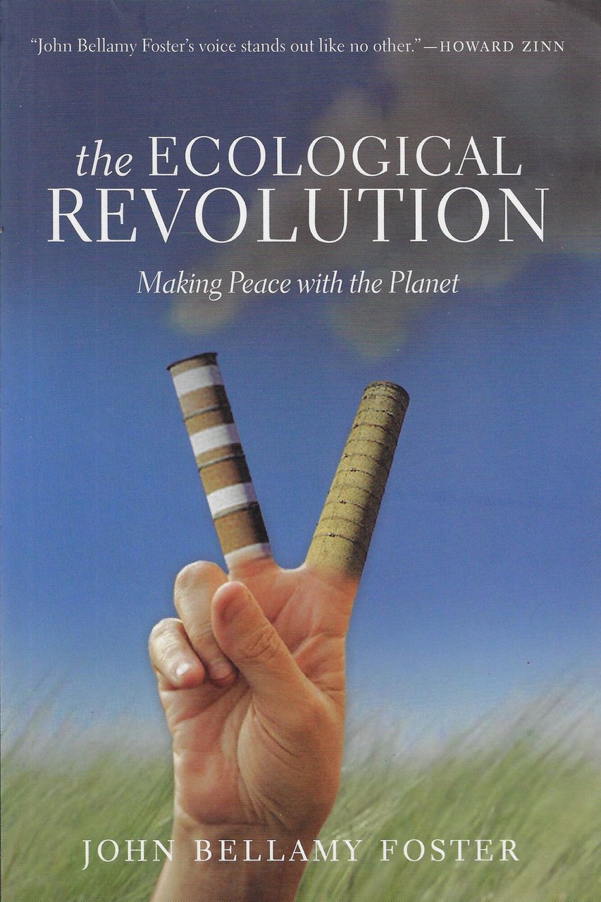 The Ecological Revolution: Making Peace With the Planet