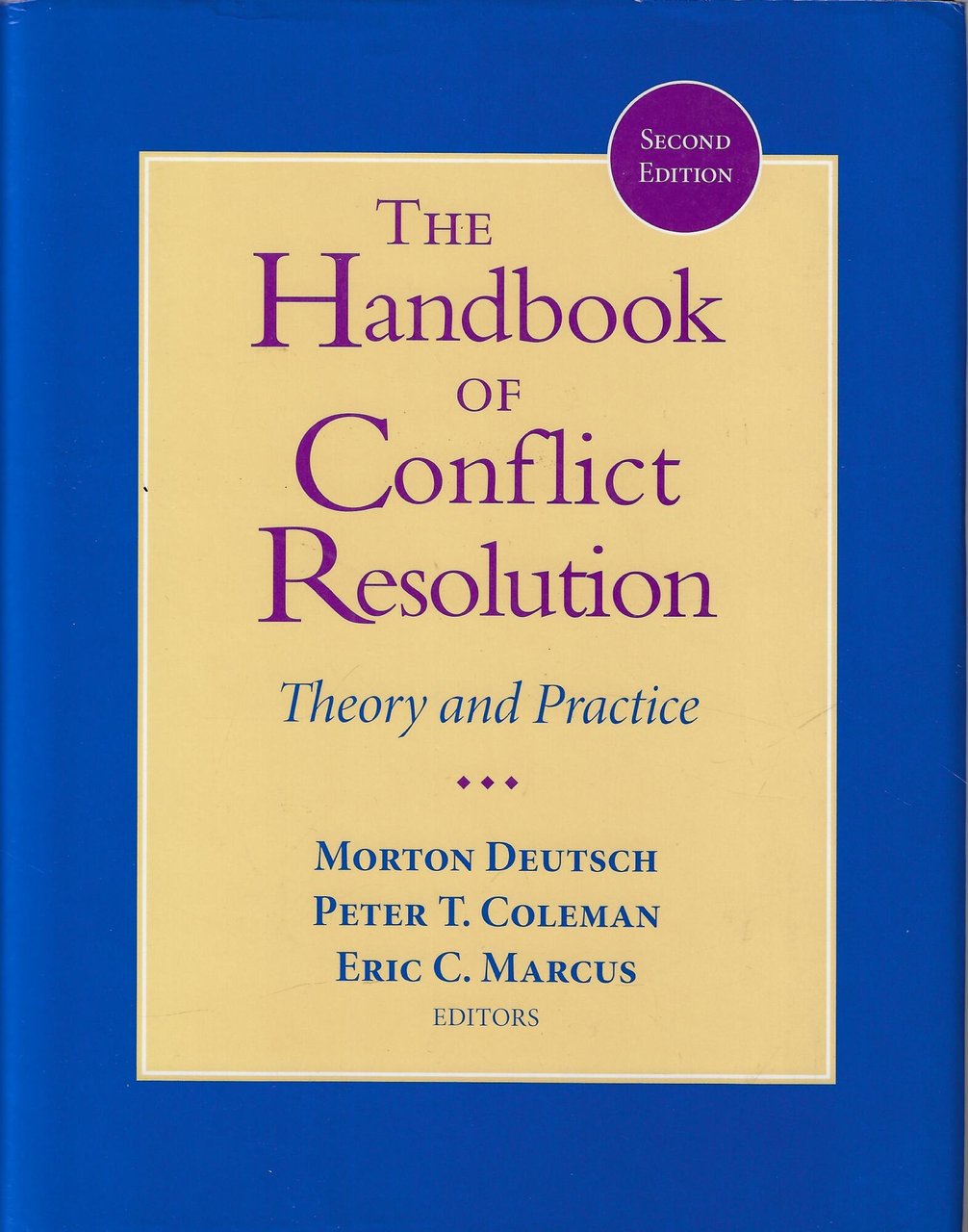 The Handbook of Conflict Resolution: Theory and Practice