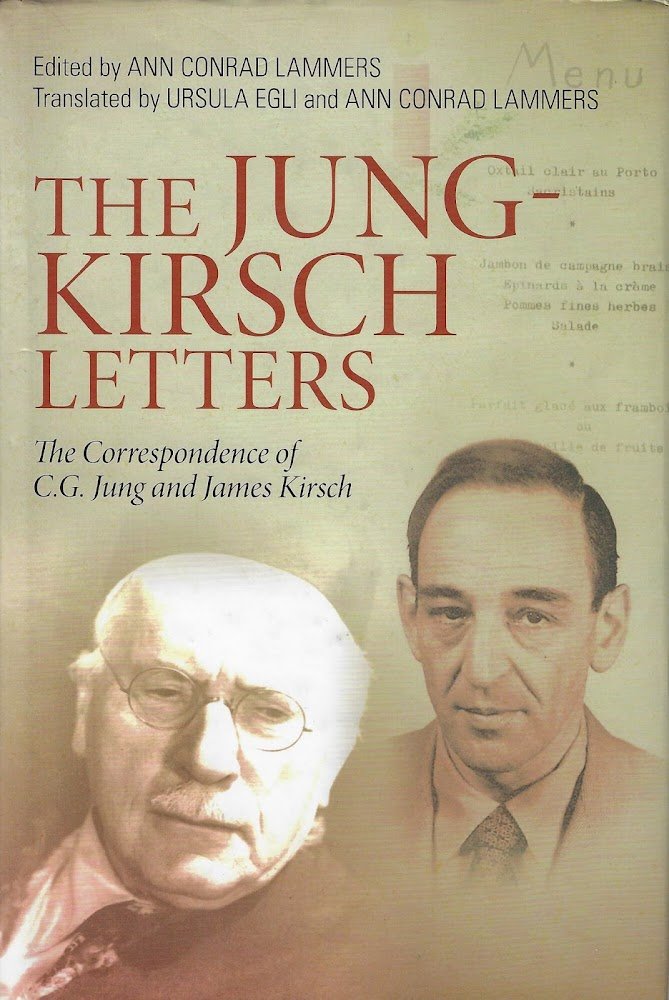 The Jung-Kirsch Letters: The Correspondence of C.G. Jung and James …