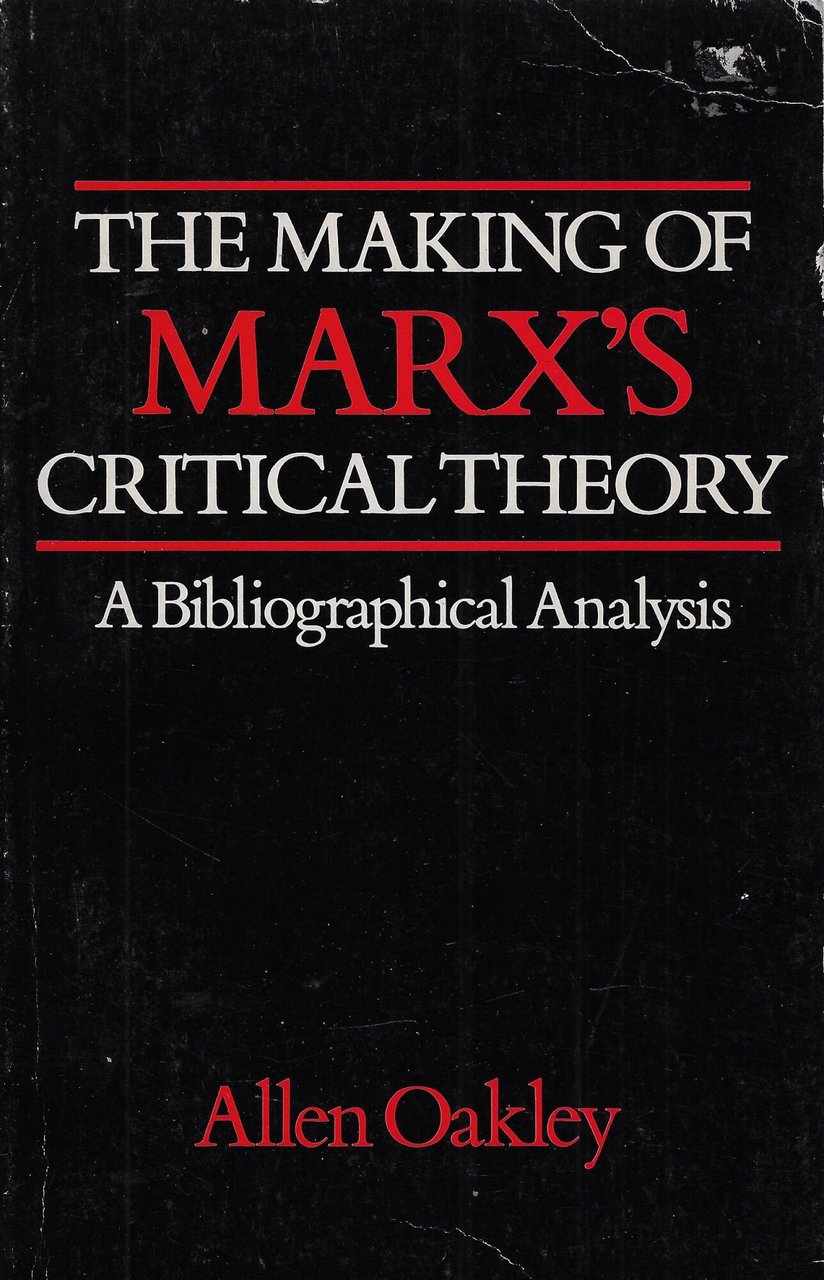 The Making of Marx's Critical Theory: A Bibliographical Analysis