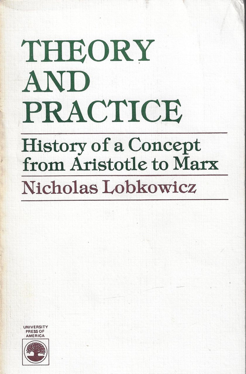 Theory and Practice: History of a Concept from Aristotle to …