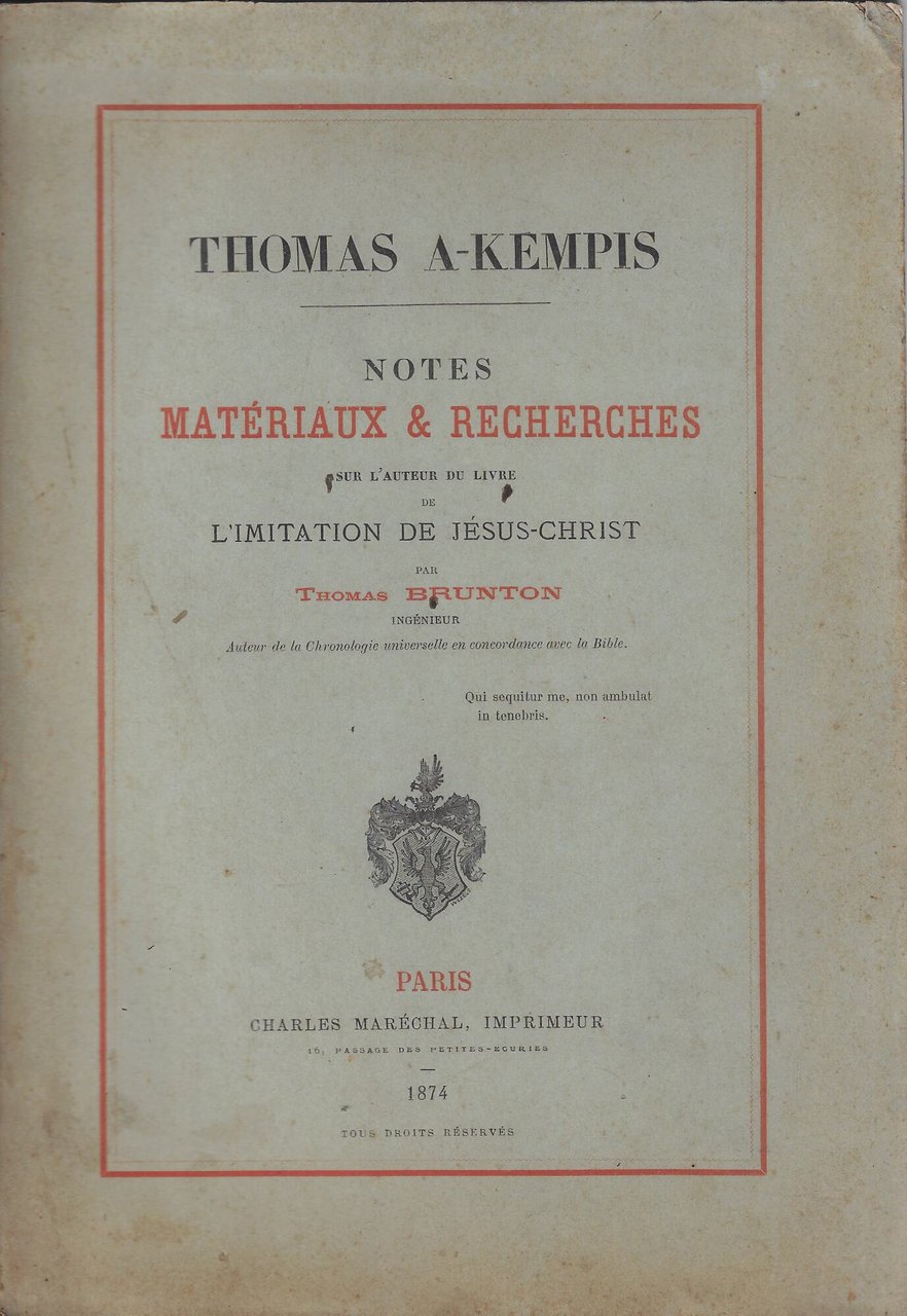 Thomas a Kempis : notes, matériaux et recherches sur l'auteur …