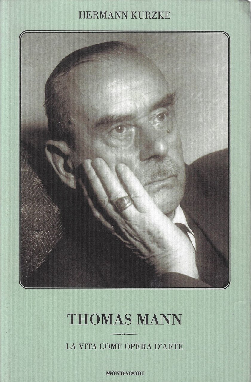 Thomas Mann. La vita come opera d'arte