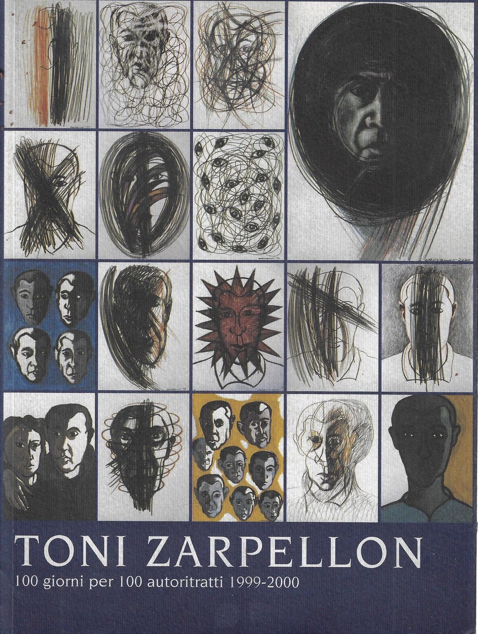 Toni Zarpellon: 100 giorni per 100 autoritratti, 1999-2000 | Immagine principale